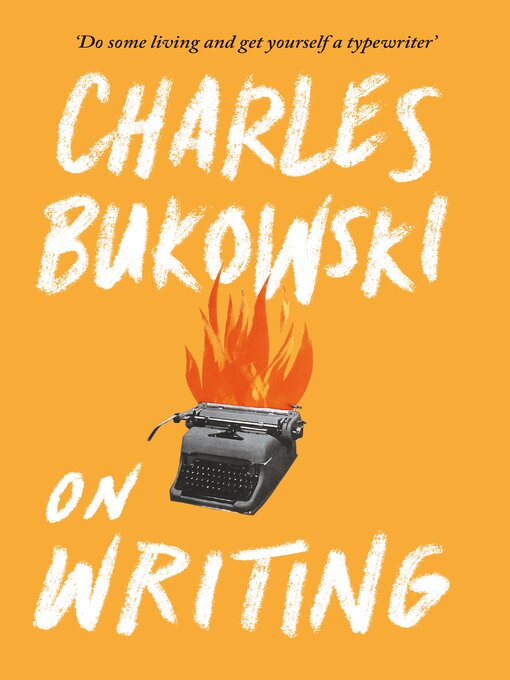 Title details for On Writing by Charles Bukowski - Wait list